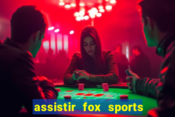 assistir fox sports 2 ao vivo